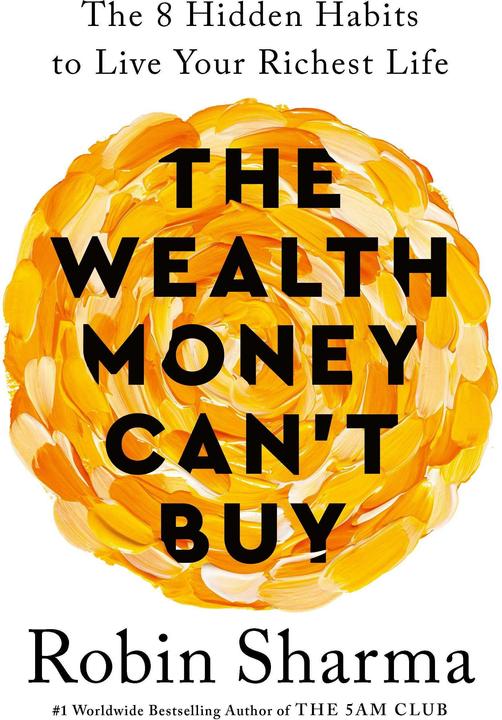 Actual product image The Wealth Money Can't Buy (English, Sharma Robin, 2024)