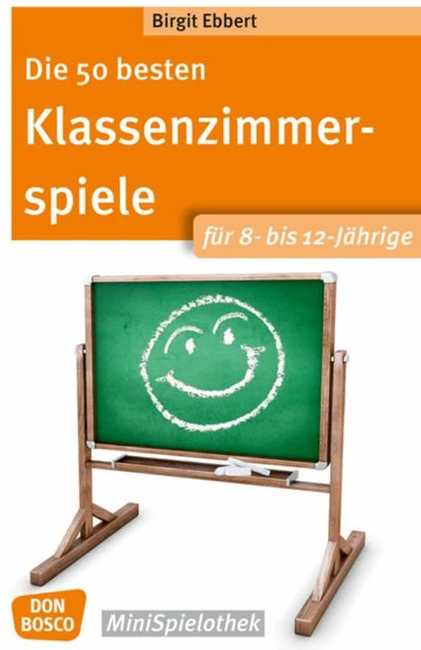 Produktbild Die 50 besten Klassenzimmerspiele für 8- bis 12-Jährige (Deutsch, Birgit Ebbert, 2022)