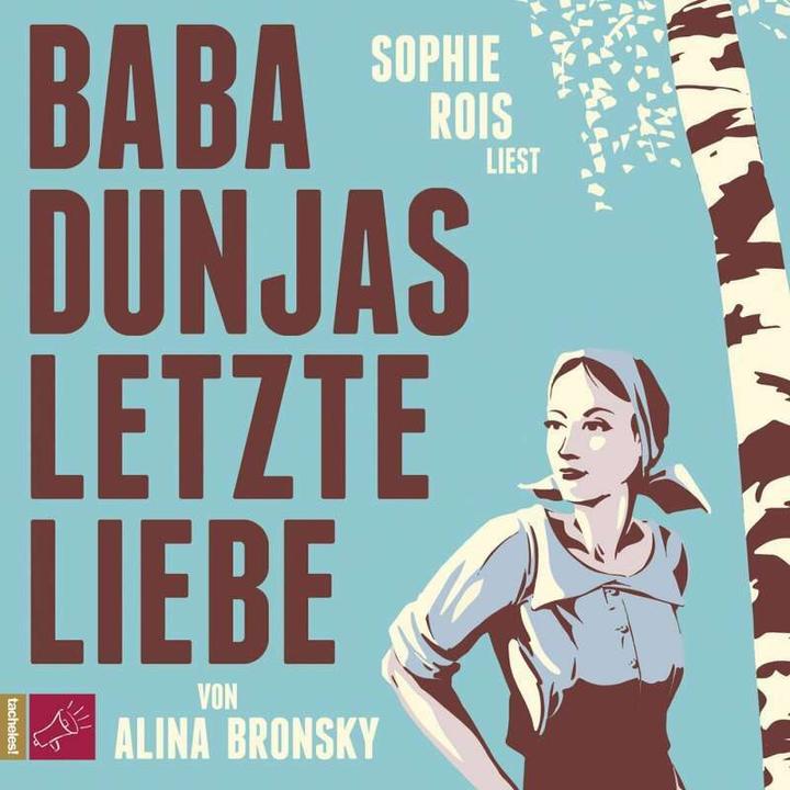 Baba Dunja's last love (Sophie Rois, Alina Bronsky, German)