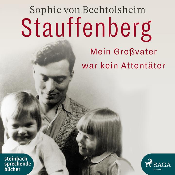 Bechtolsheim:Stauffenberg - mein Gr (Sophie von Bechtolsheim)