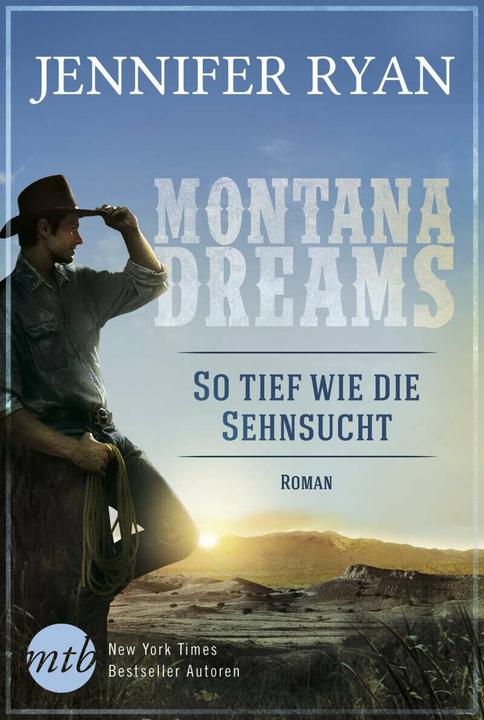 Produktbild Montana Dreams - So tief wie die Sehnsucht (Deutsch, Jennifer Ryan, 2018)