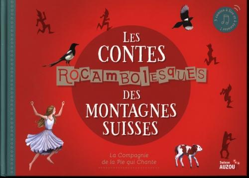 Les contes rocambolesques des montagnes suisses + CD (Collectif, Français)