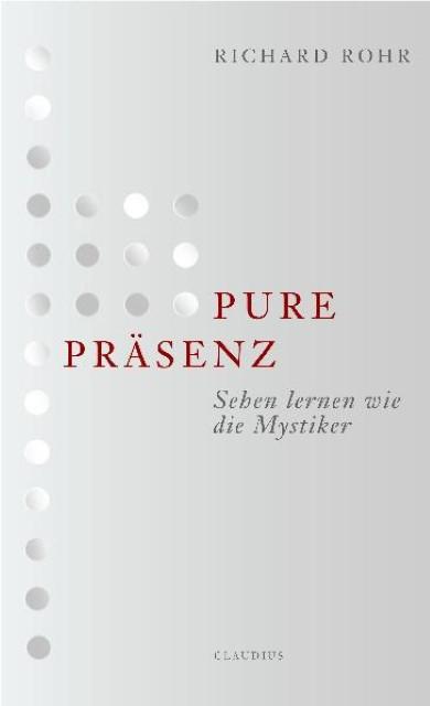 Image du produit Pure Präsenz (Allemand, Richard Rohr, 2019)