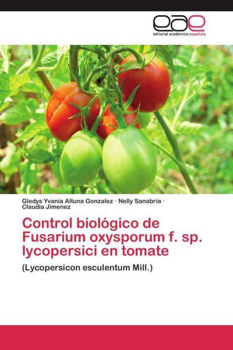 Image du produit Control biológico de Fusarium oxysporum f. sp. lycopersici en tomate (Nelly Sanabria, Gledys Yvania Altuna Gonzalez, Claudia Jimenez, 2013)