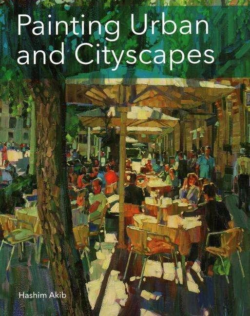Immagine prodotto Painting Urban and Cityscapes (Inglese, Hashim Akib, 2017)