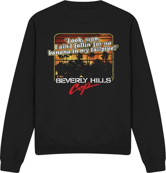Beverly Hills Cop Banana In My Tailpipe Sweatshirt
