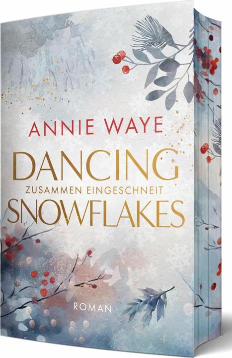 Produktbild Waye:Dancing Snowflakes: Zusammen einge (Deutsch, Annie C. Waye, 2024)