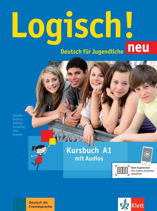 Produktbild Logisch! Neu A1. Kursbuch mit Audio-Dateien zum Download (Deutsch, Stefanie Dengler, Theo Scherling, Michael König, Cordula Schurig, Anna Hila, 2016)