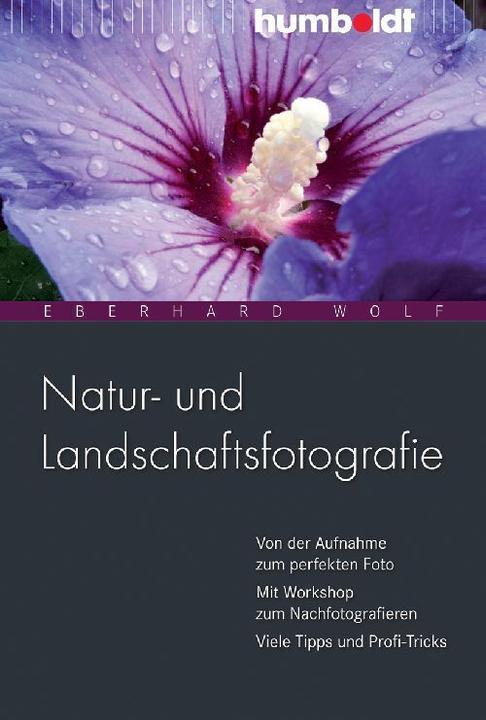 Produktbild Natur- und Landschaftsfotografie (Deutsch, Eberhard Wolf, 2011)