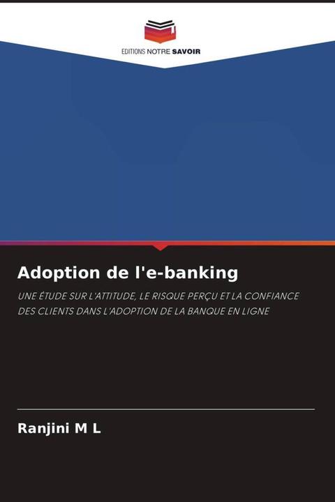 Image du produit Adoption de l'e-banking (Ranjini M L, 2022)