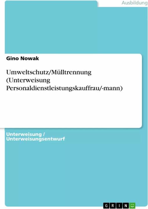 Image du produit Umweltschutz/Mülltrennung (Unterweisung Personaldienstleistungskauffrau/-mann) (Allemand, Gino Nowak, 2013)