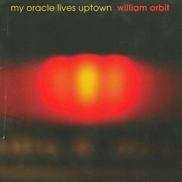 Image du produit Mon Oracle vit dans les quartiers chics (William Orbit, 2013)