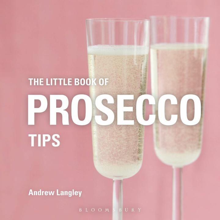 Produktbild The Little Book of Prosecco Tips (Englisch, Andrew Langley, 2019)