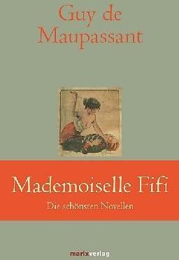 Produktbild Mademoiselle Fifi (Guy de Maupassant, Deutsch)