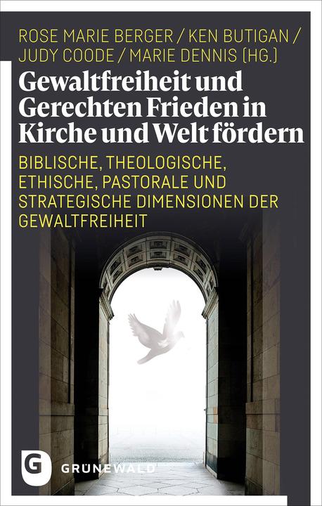 Immagine prodotto Gewaltfreiheit und Gerechten Frieden in Kirche und Welt fördern (Tedesco, Judy Coode, Marie Dennis, Ken Butigan, Rose Marie Berger, 2024)