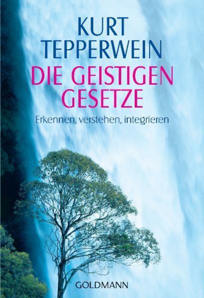 Produktbild Die Geistigen Gesetze (Deutsch, Kurt Tepperwein, 2002)