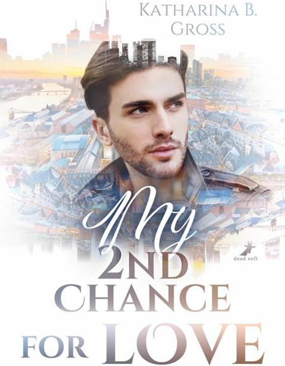 Produktbild My 2nd Chance for Love (Deutsch, Katharina B. Gross, 2024)