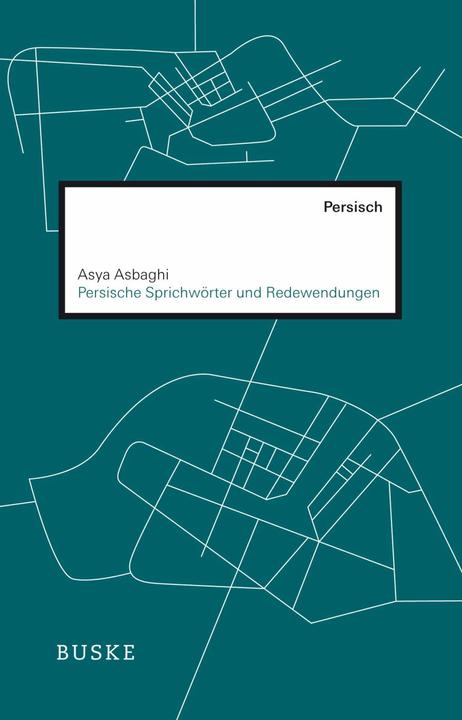 Produktbild Persische Sprichwörter (Deutsch, Asya Asbaghi, 2019)