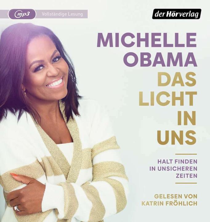 Produktbild Das Licht in uns (Franka Reinhart, Sabine Reinhardus, Michelle Obama, Norbert Juraschitz, Astrid Gravert, Frank Lachmann, Deutsch)