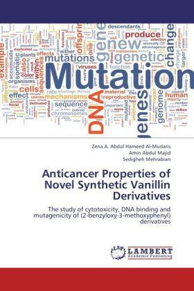 Energie-Label Anticancer Properties of Novel Synthetic Vanillin Derivatives (Deutsch, Sedigheh Mehrabian, Zena A. Abdul Hameed Al-Mudaris, Amin Abdul Majid, 2012)