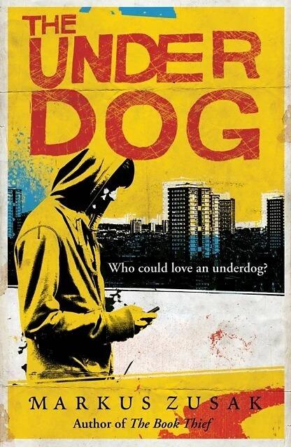 Actual product image The Underdog (English, Markus Zusak, 2013)