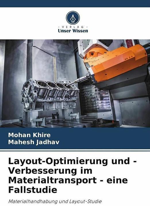 Immagine prodotto Layout-Optimierung und -Verbesserung im Materialtransport - eine Fallstudie (Tedesco, Mohan Khire, Mahesh Jadhav, 2024)