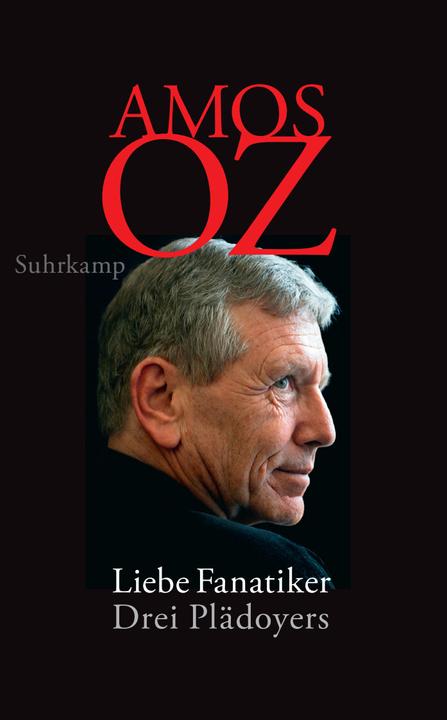 Produktbild Friede den Fanatikern (Deutsch, Amos Oz, 2018)