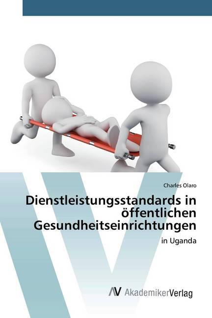 Produktbild Dienstleistungsstandards in öffentlichen Gesundheitseinrichtungen (Charles Olaro, 2020)