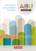 Produktbild ABU-Kompakt, verstehen - entscheiden - handeln, Schweiz - Ausgabe 2016. Gesetzestexte (Deutsch, Hugo Eugster, Dario M. Kurth, Anita Wymann, Daniel Schläpfer, 2016)
