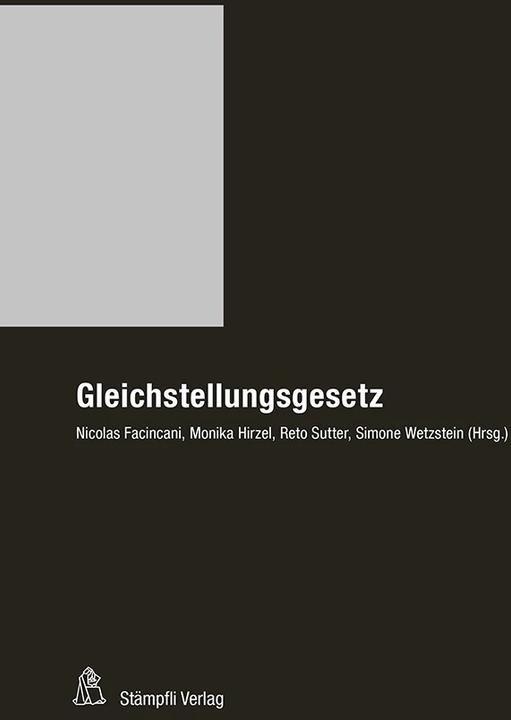 Produktbild Gleichstellungsgesetz (GlG) (Deutsch, Reto Sutter, Nicolas Facincani, Simone Wetzstein, Monika Hirzel, 2022)