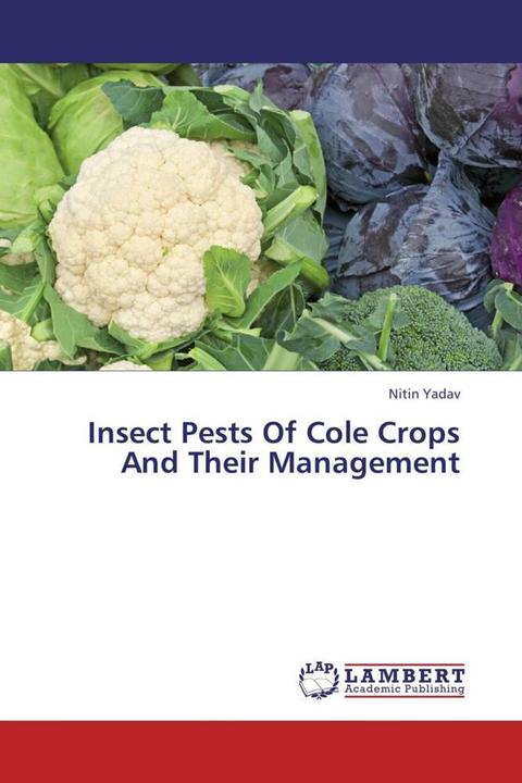Produktbild Insect Pests Of Cole Crops And Their Management (Deutsch, Nitin Yadav, 2012)