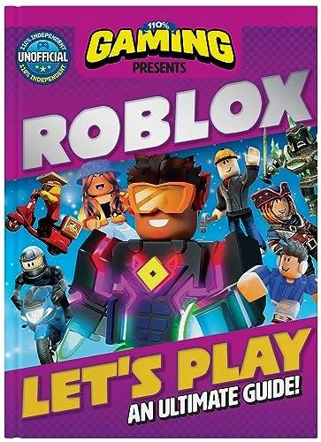 Produktbild 110% Gaming Presents: Let's Play Roblox - An Ultimate Guide (Englisch, DC Thomson, 2023)
