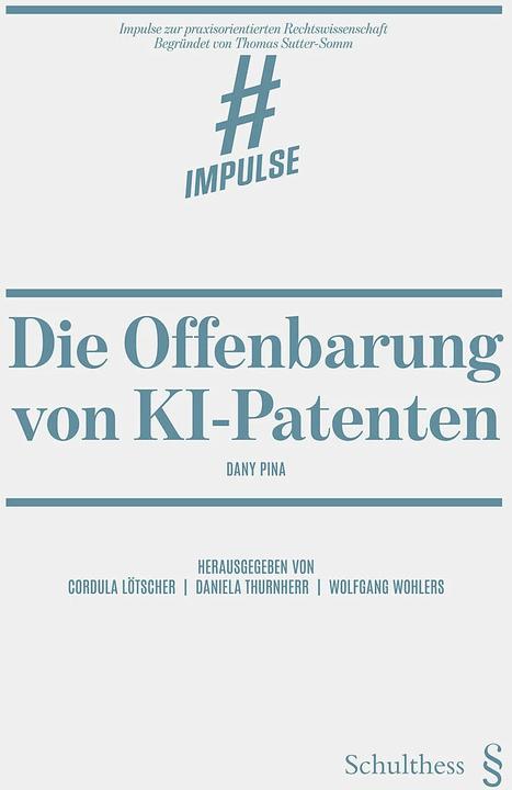 Immagine prodotto Die Offenbarung von KI-Patenten (Tedesco, Welcher Wolfgang, Dany Pina, Daniela Thurnherr, Cordula Lötscher, 2024)