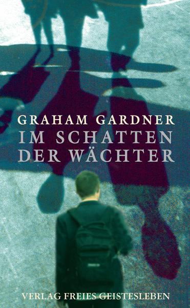 Actual product image Im Schatten der Wächter (German, Graham Gardner, 2013)