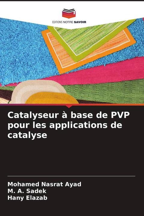 Actual product image Catalyseur à base de PVP pour les applications de catalyse (M. A. Sadek, Hany Elazab, Mohamed Nasrat Ayad, 2022)
