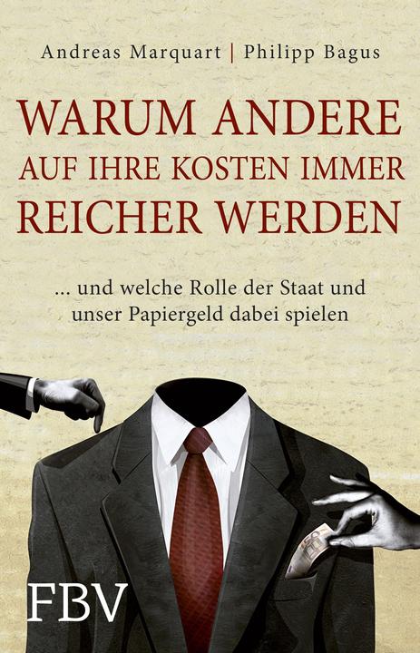 Immagine prodotto Warum andere auf Ihre Kosten immer reicher werden (Tedesco, Philip Bagus, 2014)