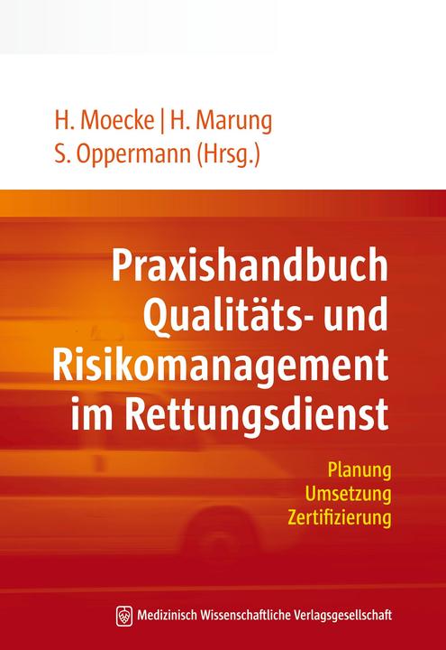 Image du produit Praxishandbuch Qualitäts- und Risikomanagement im Rettungsdienst (Allemand, Hartwig Marung, Stefan Oppermann, Heinzpeter Moecke, 2012)