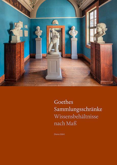 Produktbild Goethes Sammlungsschränke (Deutsch, Diana Stört, 2020)