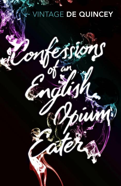 Produktbild Confessions of an English Opium-Eater (Thomas De Quincey, Englisch)