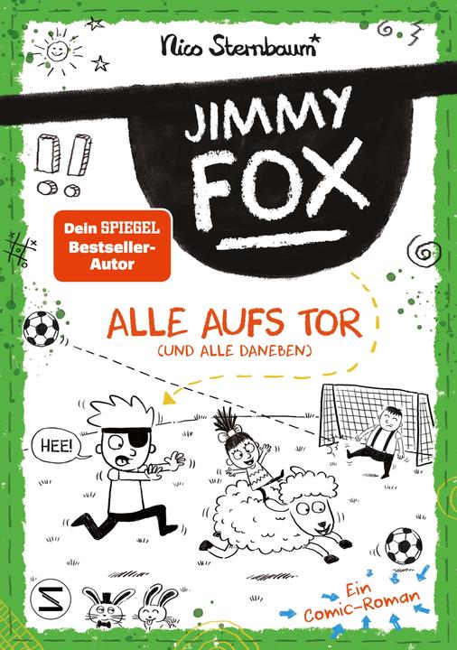 Jimmy Fox Alle aufs Tor (und alle daneben) (Duits, Nico Sternbaum, 2024)