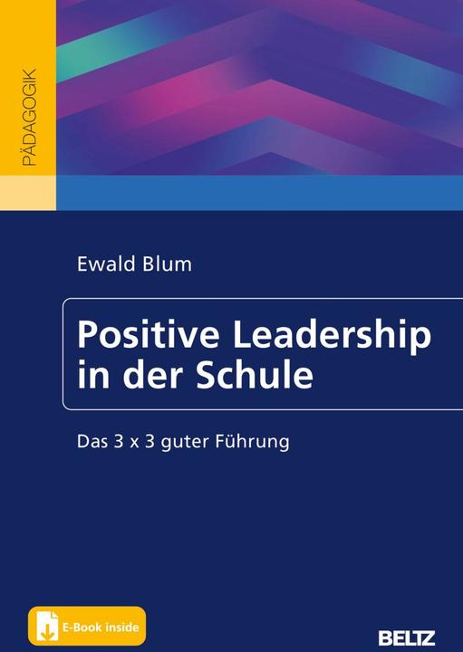 Produktbild Positive Leadership in der Schule (Deutsch, Ewald Blum, 2024)