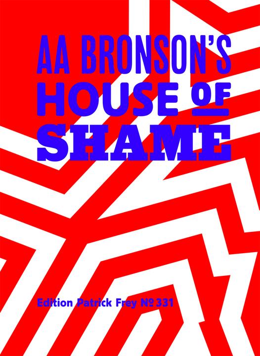 Image du produit La maison de la honte d'AA Bronson/ (Anglais, AA Bronson, 2021)