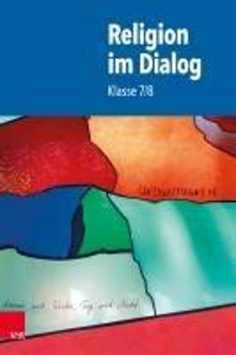 Image du produit Religion im Dialog. Klasse 7/8 (Allemand, Josef Fath, Susanne Bürig-Heinze, Beate Wenzel, Rainer Goltz, Christiane Rösener, 2024)