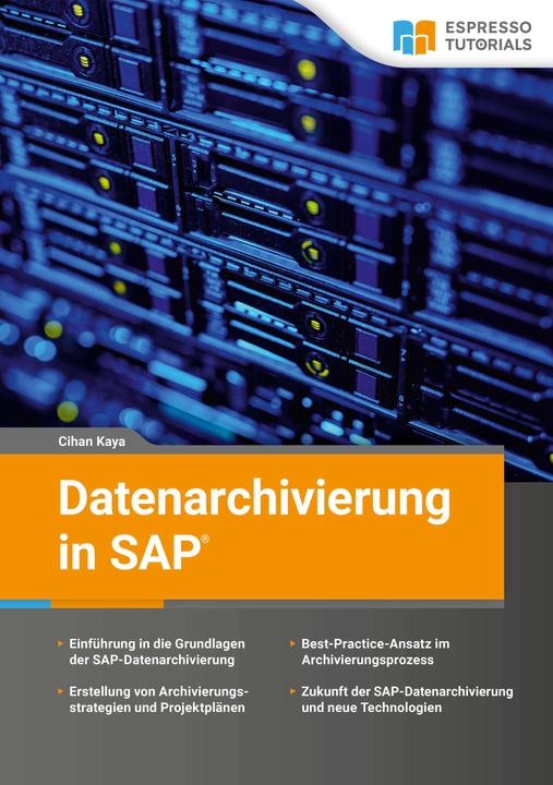 Produktbild Espresso Tutorials Datenarchivierung in SAP (Deutsch, Cihan Kaya, 2024)