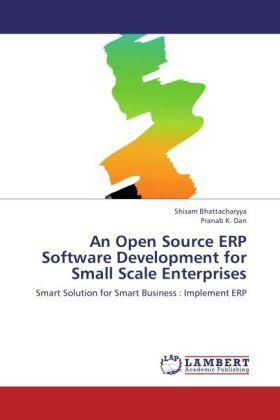 Image du produit An Open Source ERP Software Development for Small Scale Enterprises (Pranab K. Dan, Shisam Bhattacharyya, 2012)
