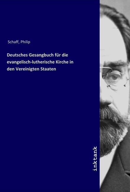 Produktbild Deutsches Gesangbuch für die evangelisch-lutherische Kirche in den Vereinigten Staaten (Deutsch, Philip Schaff, 2019)