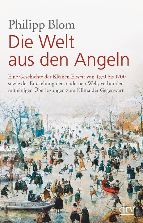 Actual product image Die Welt aus den Angeln (German, Philip Blom, 2018)