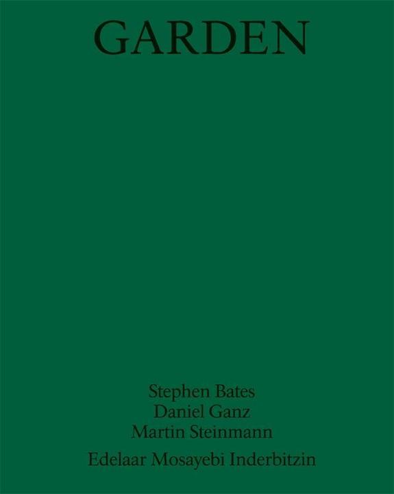 Produktbild Garden (Englisch, Daniel Bernath, Jan Bitter, Roland Steinmann, Stephen Ganz Bates, 2017)