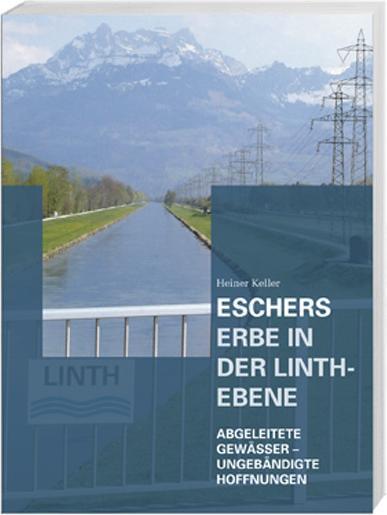 Actual product image Escher's legacy in the Linth plain (German, Heiner Keller, 2007)