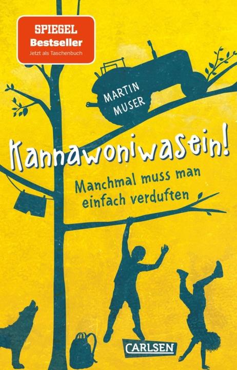 Produktbild Kannawoniwasein 1: Kannawoniwasein! Manchmal muss man einfach verduften (Martin Muser, Deutsch)